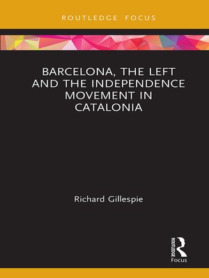 cover image of Barcelona, the Left and the Independence Movement in Catalonia